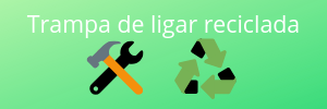 Trampa reciclada