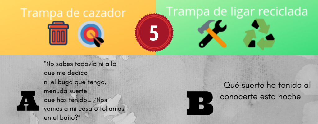 Trampa reciclada qué suerte que me has conocido